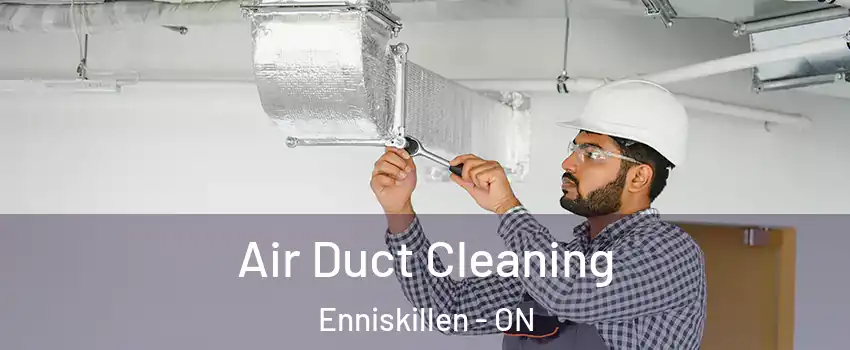  Air Duct Cleaning Enniskillen - ON