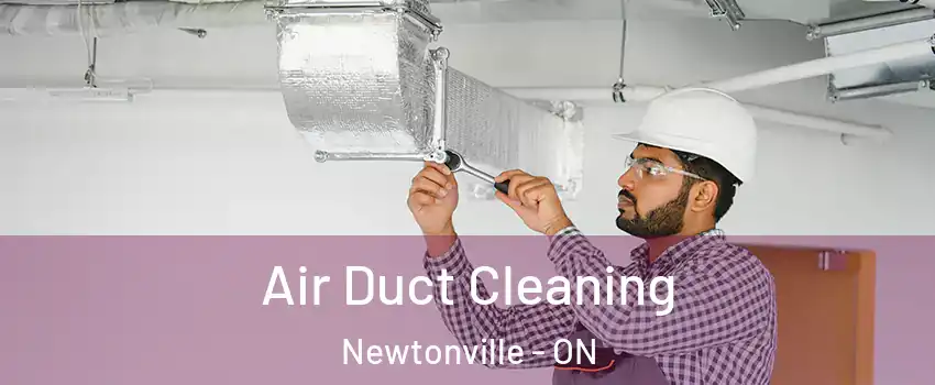  Air Duct Cleaning Newtonville - ON