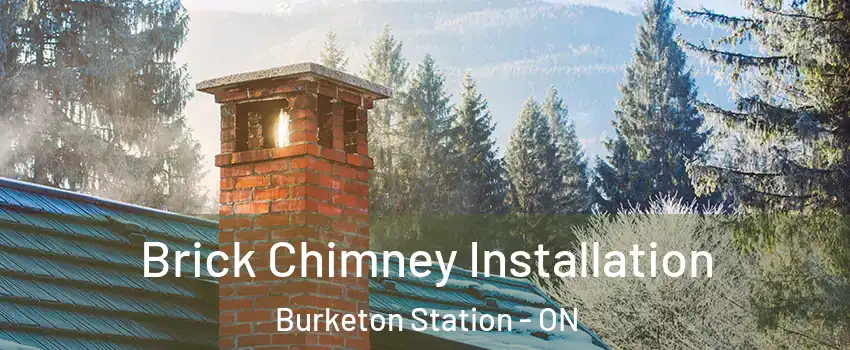  Brick Chimney Installation Burketon Station - ON