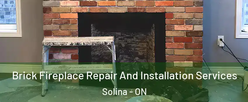  Brick Fireplace Repair And Installation Services Solina - ON