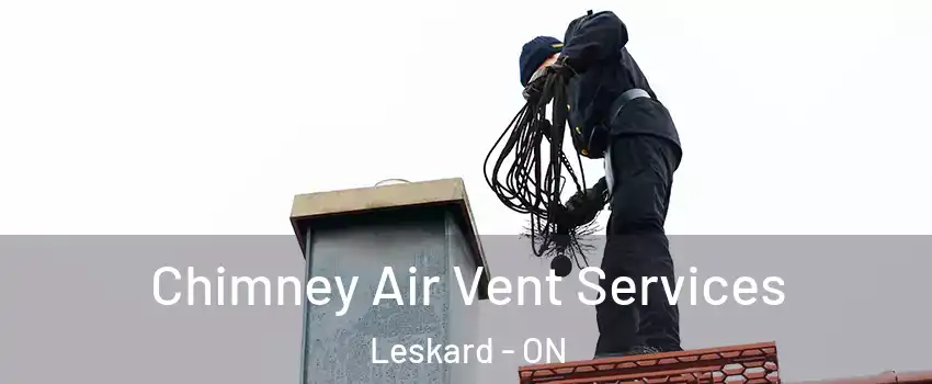  Chimney Air Vent Services Leskard - ON