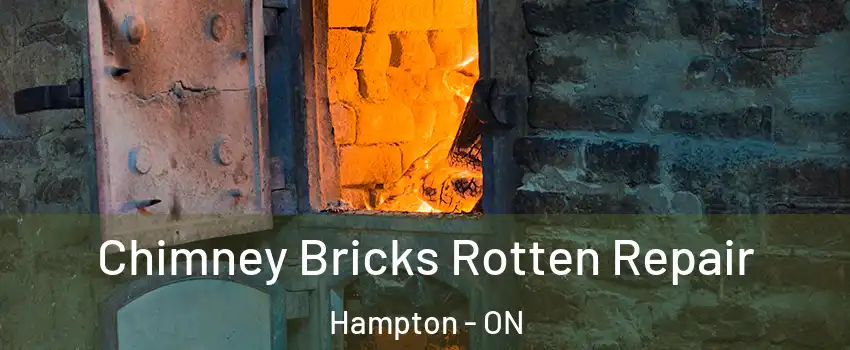  Chimney Bricks Rotten Repair Hampton - ON