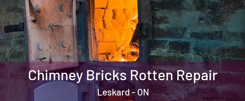 Chimney Bricks Rotten Repair Leskard - ON