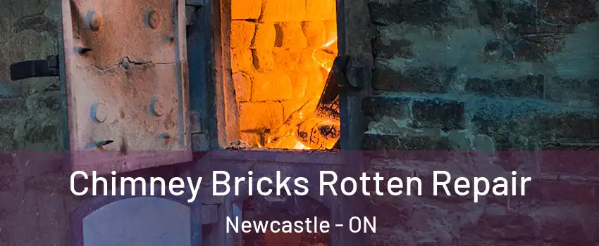  Chimney Bricks Rotten Repair Newcastle - ON