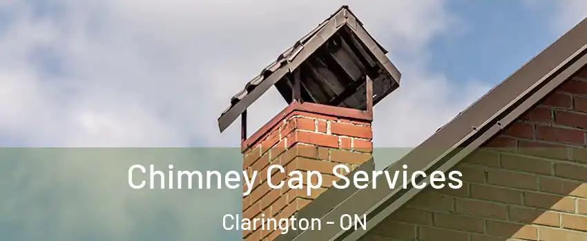  Chimney Cap Services Clarington - ON