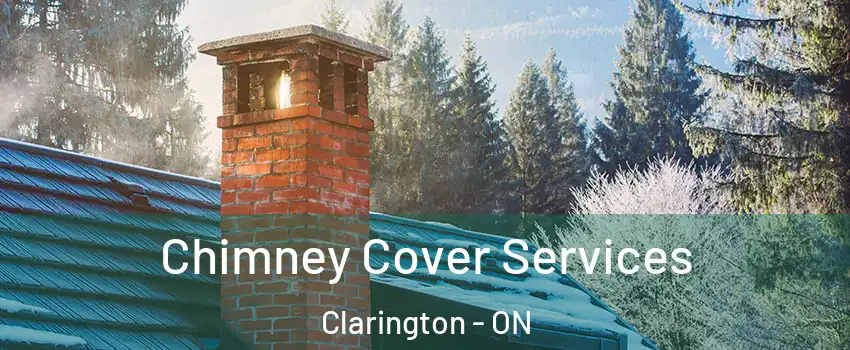  Chimney Cover Services Clarington - ON