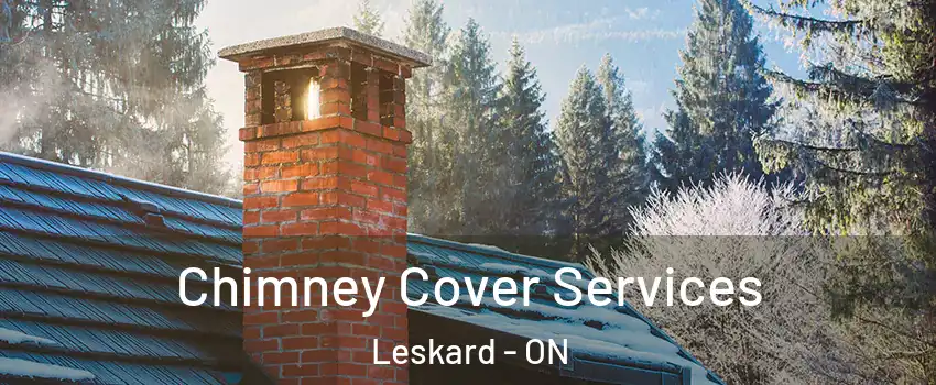  Chimney Cover Services Leskard - ON