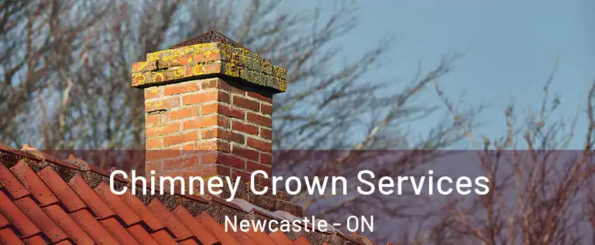  Chimney Crown Services Newcastle - ON