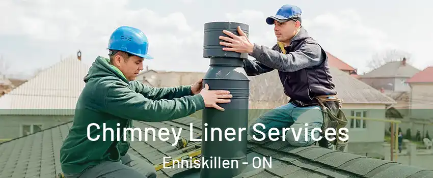  Chimney Liner Services Enniskillen - ON