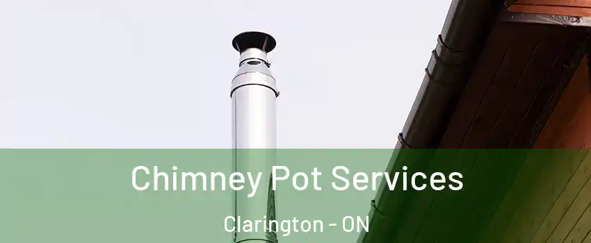  Chimney Pot Services Clarington - ON