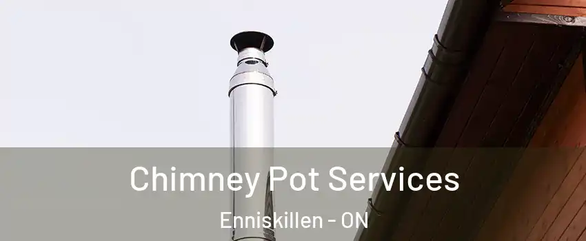  Chimney Pot Services Enniskillen - ON