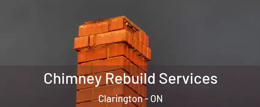  Chimney Rebuild Services Clarington - ON