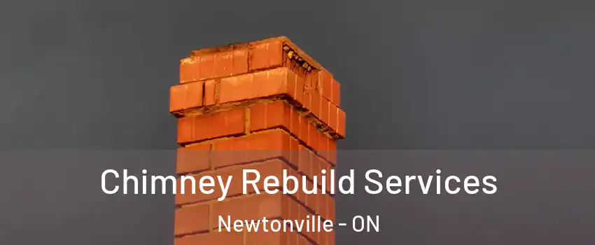  Chimney Rebuild Services Newtonville - ON