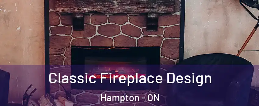  Classic Fireplace Design Hampton - ON