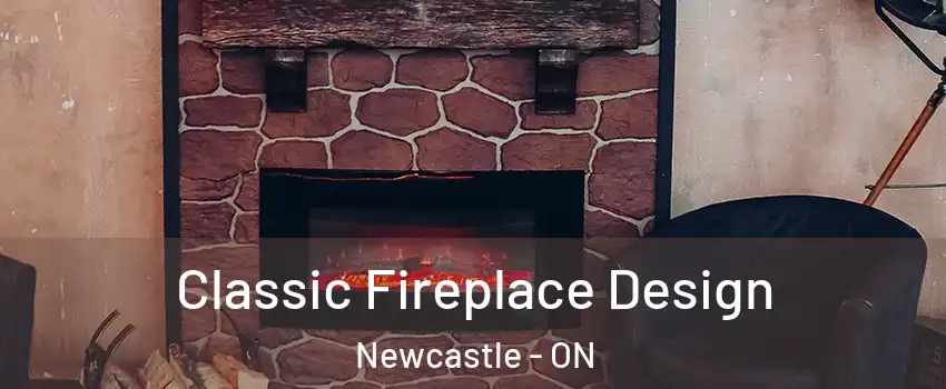  Classic Fireplace Design Newcastle - ON