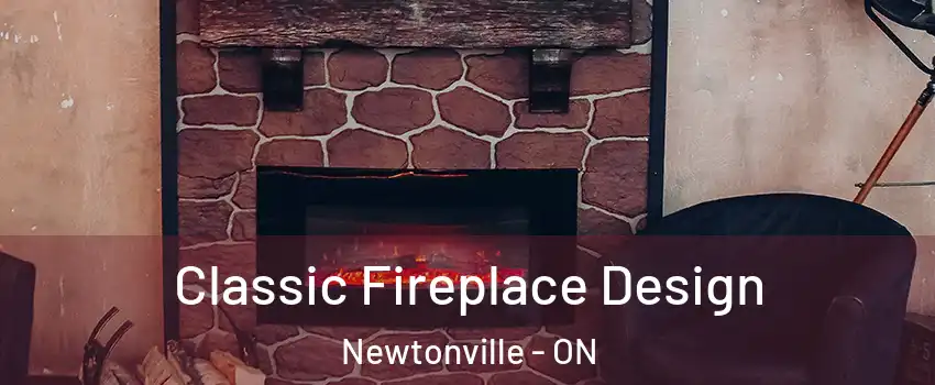  Classic Fireplace Design Newtonville - ON
