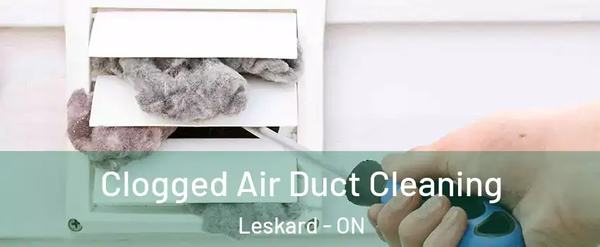  Clogged Air Duct Cleaning Leskard - ON