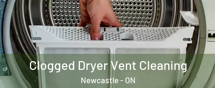  Clogged Dryer Vent Cleaning Newcastle - ON