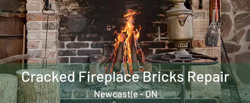  Cracked Fireplace Bricks Repair Newcastle - ON