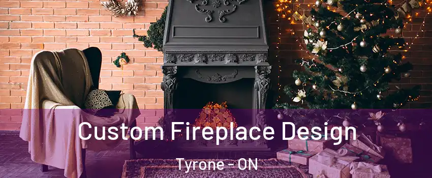  Custom Fireplace Design Tyrone - ON