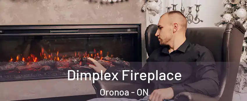  Dimplex Fireplace Oronoa - ON