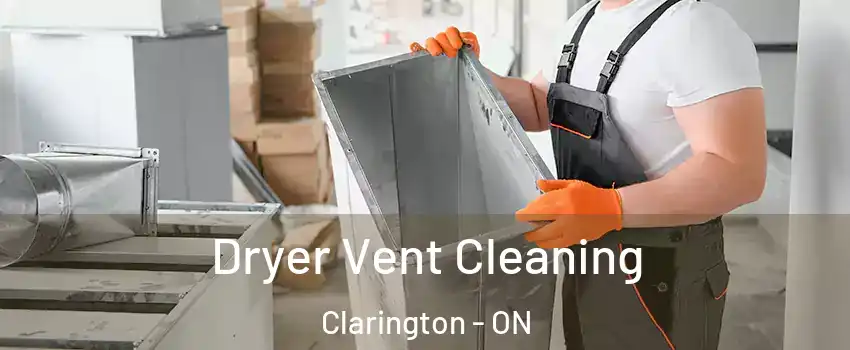  Dryer Vent Cleaning Clarington - ON