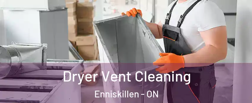 Dryer Vent Cleaning Enniskillen - ON