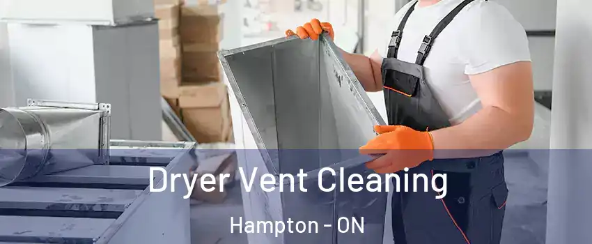  Dryer Vent Cleaning Hampton - ON