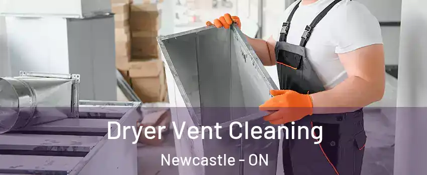  Dryer Vent Cleaning Newcastle - ON