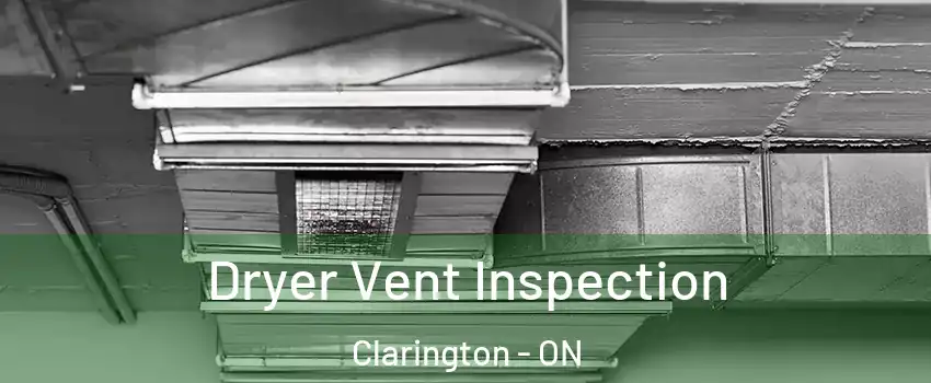  Dryer Vent Inspection Clarington - ON