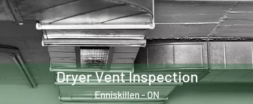  Dryer Vent Inspection Enniskillen - ON