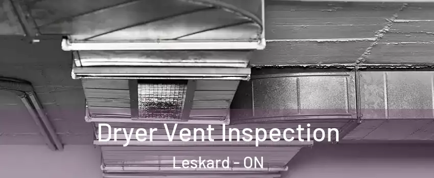  Dryer Vent Inspection Leskard - ON