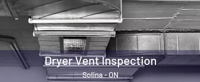  Dryer Vent Inspection Solina - ON