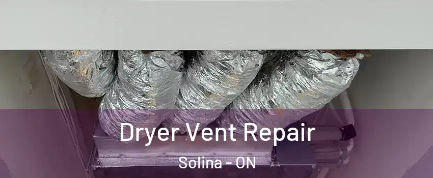  Dryer Vent Repair Solina - ON