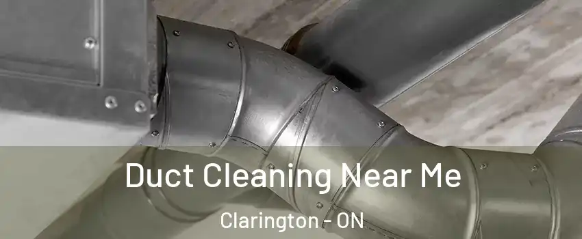  Duct Cleaning Near Me Clarington - ON
