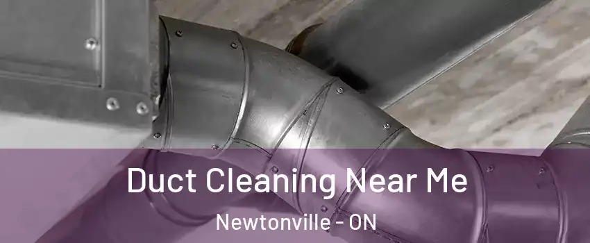  Duct Cleaning Near Me Newtonville - ON