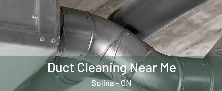 Duct Cleaning Near Me Solina - ON