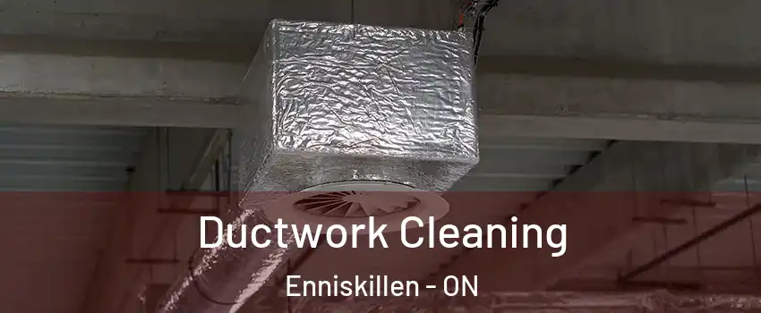 Ductwork Cleaning Enniskillen - ON