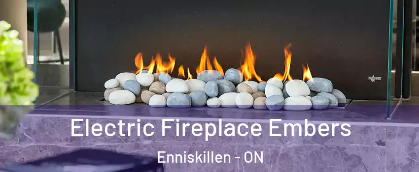  Electric Fireplace Embers Enniskillen - ON