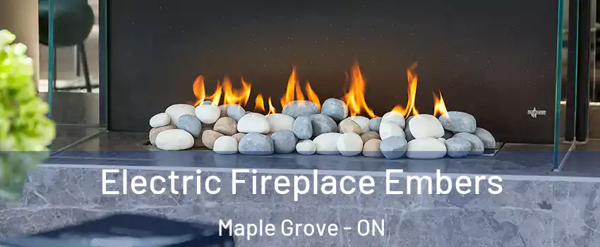  Electric Fireplace Embers Maple Grove - ON