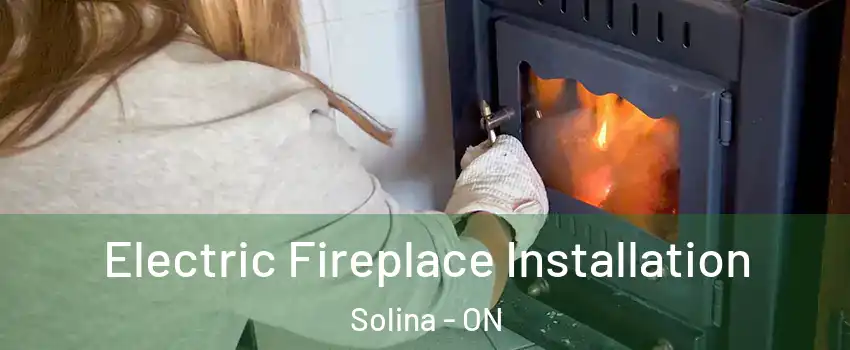  Electric Fireplace Installation Solina - ON