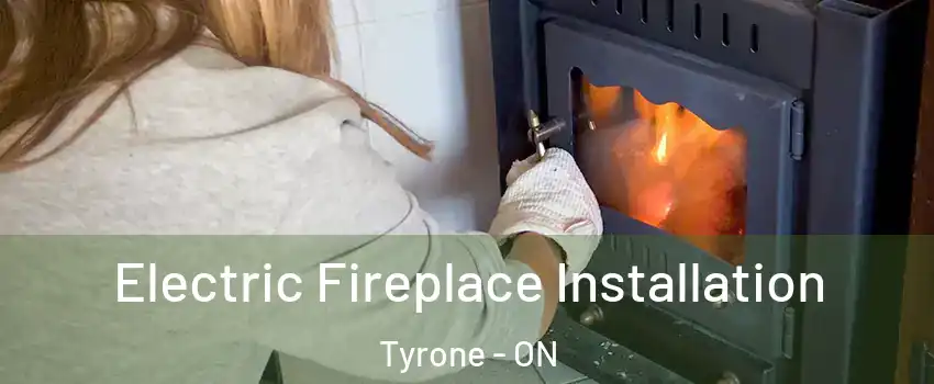  Electric Fireplace Installation Tyrone - ON