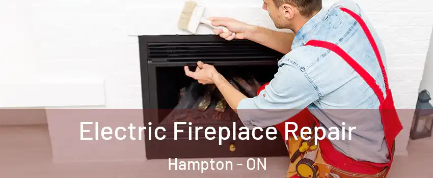  Electric Fireplace Repair Hampton - ON
