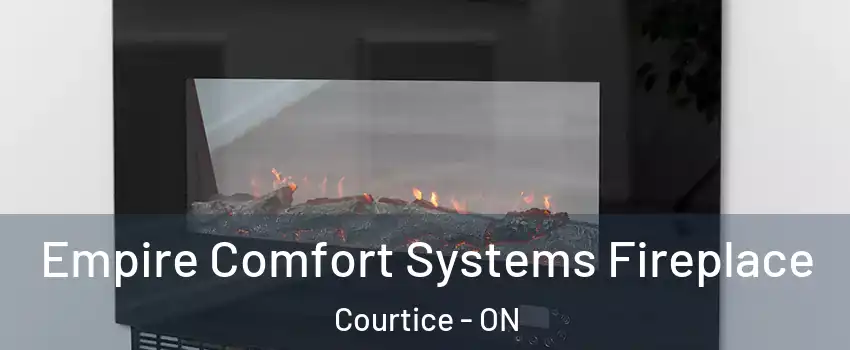 Empire Comfort Systems Fireplace Courtice - ON