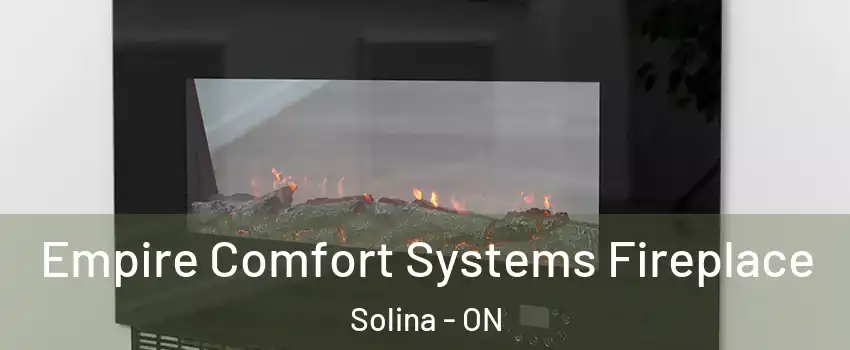 Empire Comfort Systems Fireplace Solina - ON
