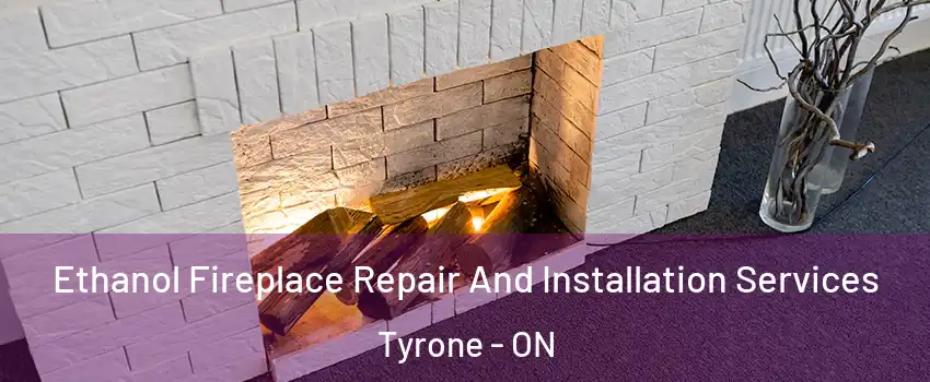  Ethanol Fireplace Repair And Installation Services Tyrone - ON