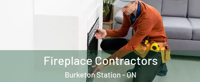 Fireplace Contractors Burketon Station - ON