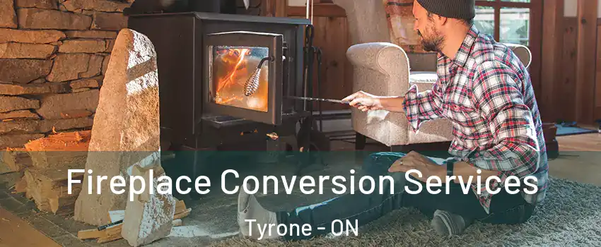  Fireplace Conversion Services Tyrone - ON