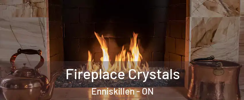  Fireplace Crystals Enniskillen - ON