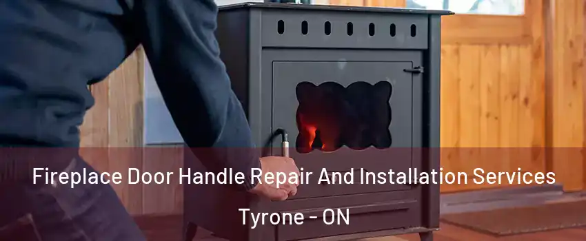  Fireplace Door Handle Repair And Installation Services Tyrone - ON